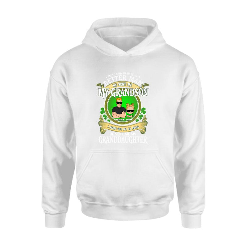 Personalized Grandpa St Patrick's Day Shirt/Pullover Hoodie/Sweatshirt/Long Sleeve - Gift Idea For St Patrick's Day - Grandpa/Grandma With Up to 2 Grandkids - I Asked God To Make Me A Better Man
