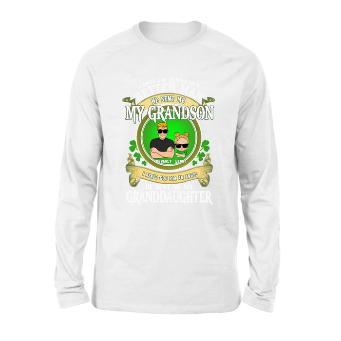Custom Personalized Grandpa St Patrick's Day Shirt/ Pullover Hoodie/ Sweatshirt/ Long Sleeve - Gift Idea For St Patrick's Day - Grandpa/ Grandma With Upto 2 Grandkids - I Asked God To Make Me A Better Man