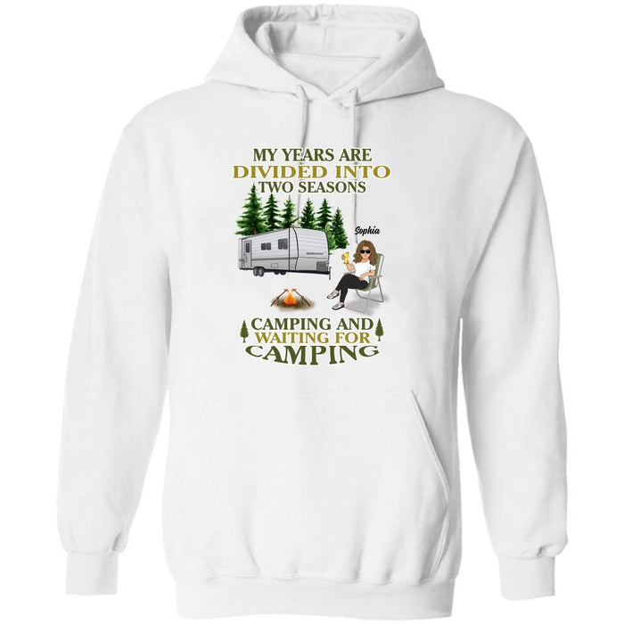 Custom Personalized Camping Shirt/ Pullover Hoodie - Man/ Woman/ Couple With Upto 3 Pets - Gift Idea For Camping Lover -  My Years Are Divided Into Two Seasons Camping And Waiting For Camping