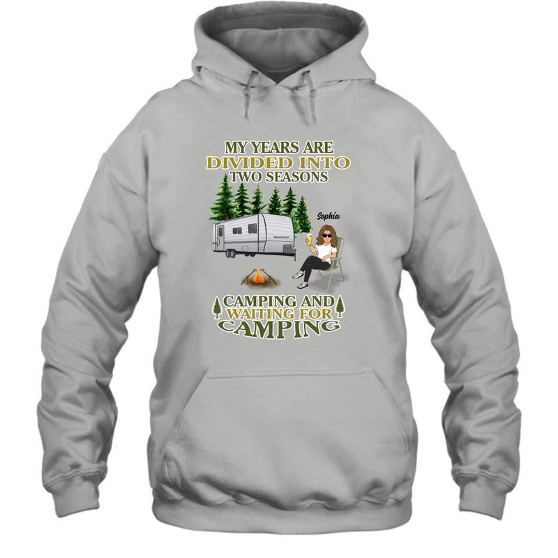 Personalized Camping Shirt/Pullover Hoodie - Man/Woman/Couple With Up to 3 Pets - Gift Idea For Camping Lover - My Years Are Divided Into Two Seasons Camping And Waiting For Camping