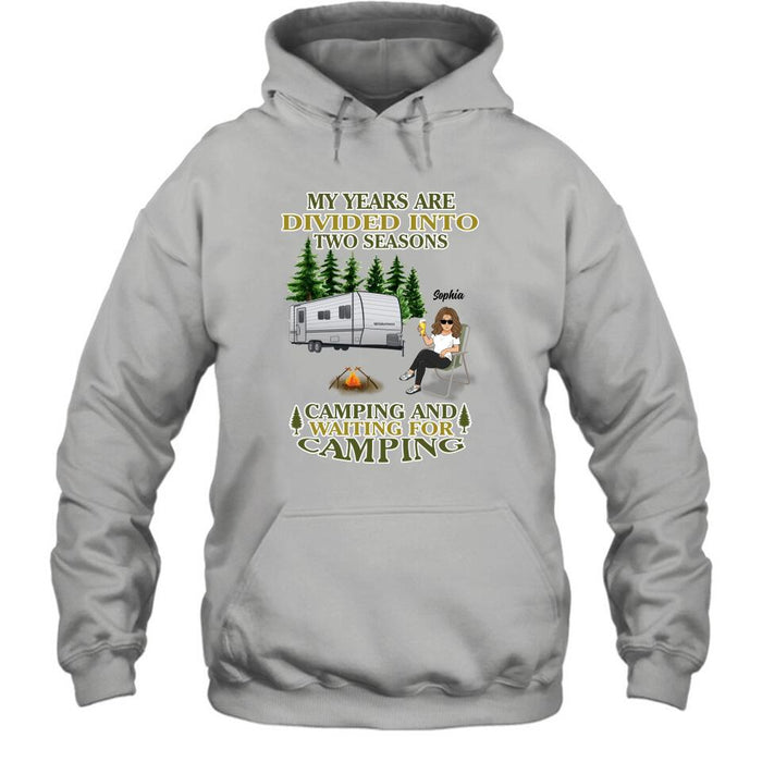 Custom Personalized Camping Shirt/ Pullover Hoodie - Man/ Woman/ Couple With Upto 3 Pets - Gift Idea For Camping Lover -  My Years Are Divided Into Two Seasons Camping And Waiting For Camping