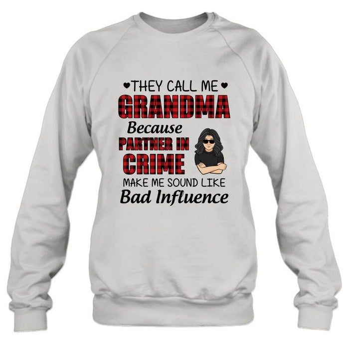 Custom Personalized Grandma T-shirt - Gift For Grandma - They Call Me Grandma Because Partner In Crime Make Me Sound Like Bad Influence