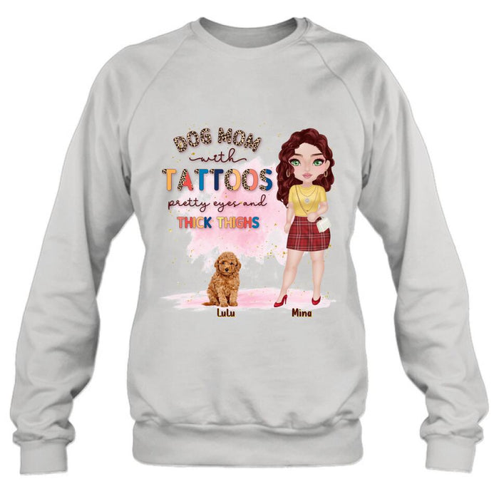 Custom Personalized Dog Mom Shirt/Hoodie - Up to 5 Dogs - Gift Idea For Dog Lovers/Mother's Day - Dog Mom With Tattoos Pretty Eyes And Thick Thighs