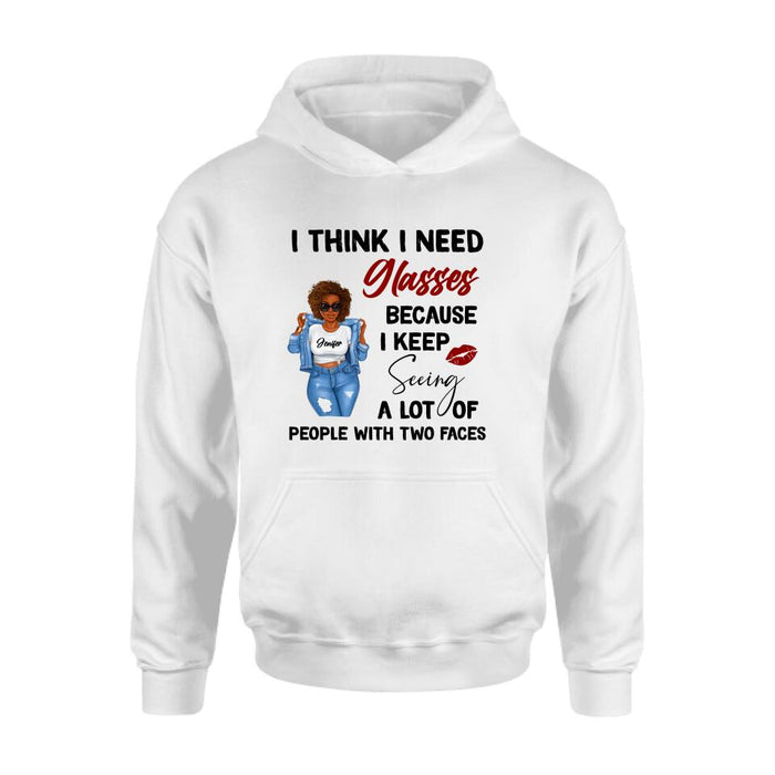 Custom Personalized Someone Call Me A Bitch Unisex T-shirt/ Sweatshirt/ Long Sleeve/ Pullover Hoodie - Gift Idea for Birthday - I Think I Need Glasses