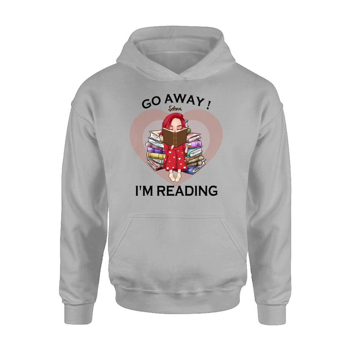 Custom Personalized Reading Girl Shirt/ Pullover Hoodie - Gift Idea For Books Lover - Go Away I'm Reading