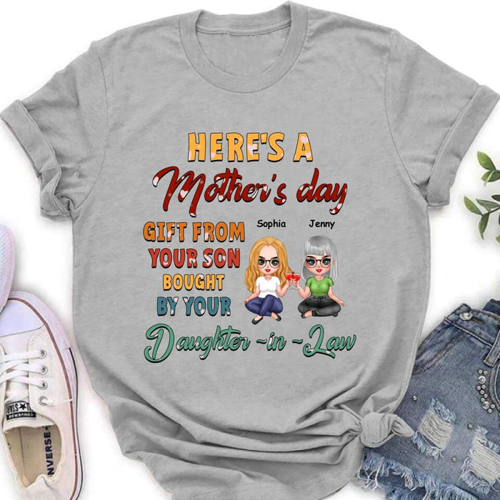 Custom Personalized Here's A Mother's Day Unisex T-shirt/ Sweatshirt/ Long Sleeve/ Hoodie - Gift For Mother's Day From Your Son Bought By Your Daughter - in - Law