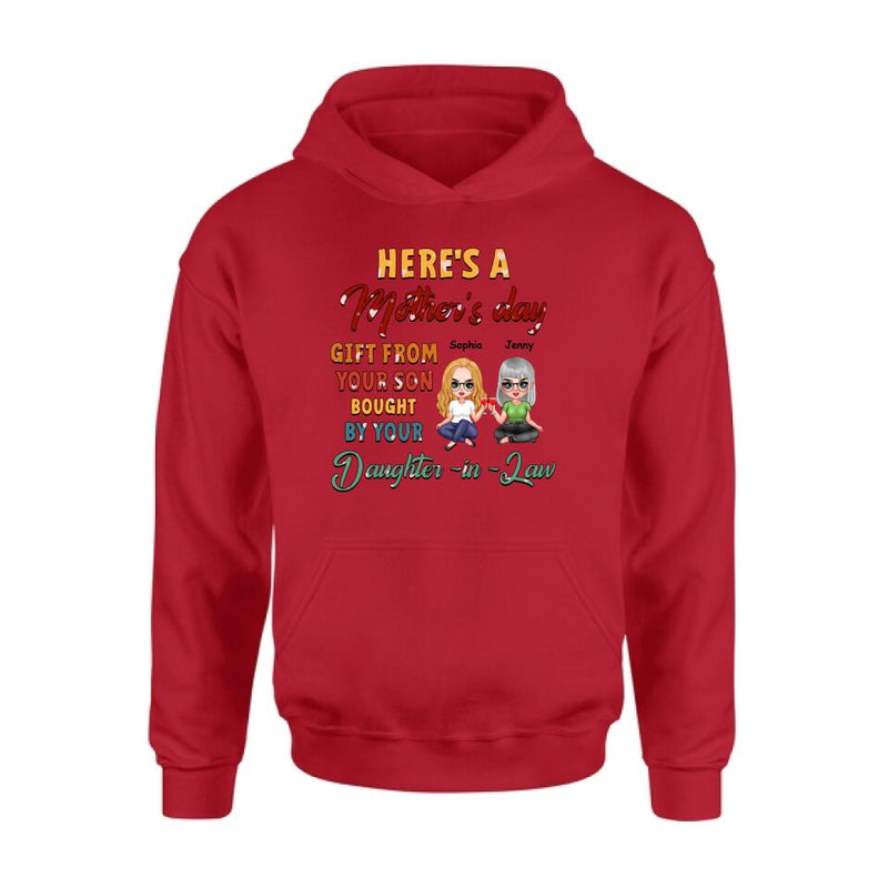 Personalized Here's A Mother's Day Unisex T-shirt/Sweatshirt/Long Sleeve/Hoodie - Gift For Mother's Day From Your Son Bought By Your Daughter - in - Law