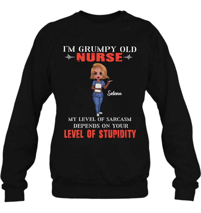 Custom Personalized Grumpy Old Nurse Shirt/ Pullover Hoodie - Gift Idea For Nurse - My Level Of Sarcasm Depends On Your Level Of Stupidity