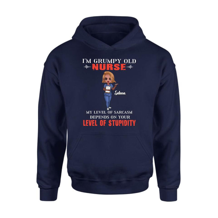 Custom Personalized Grumpy Old Nurse Shirt/ Pullover Hoodie - Gift Idea For Nurse - My Level Of Sarcasm Depends On Your Level Of Stupidity