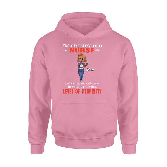 Custom Personalized Grumpy Old Nurse Shirt/ Pullover Hoodie - Gift Idea For Nurse - My Level Of Sarcasm Depends On Your Level Of Stupidity