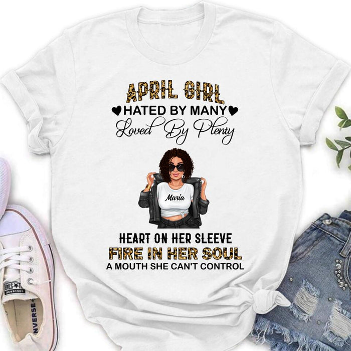 Custom Personalized Girl Month Shirt/ Pullover Hoodie - Gift Idea For Girl/ Friend - April Girl Hated By Many Loved By Plenty