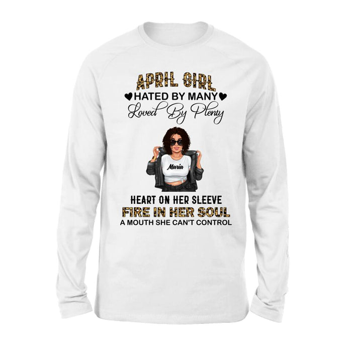 Custom Personalized Girl Month Shirt/ Pullover Hoodie - Gift Idea For Girl/ Friend - April Girl Hated By Many Loved By Plenty