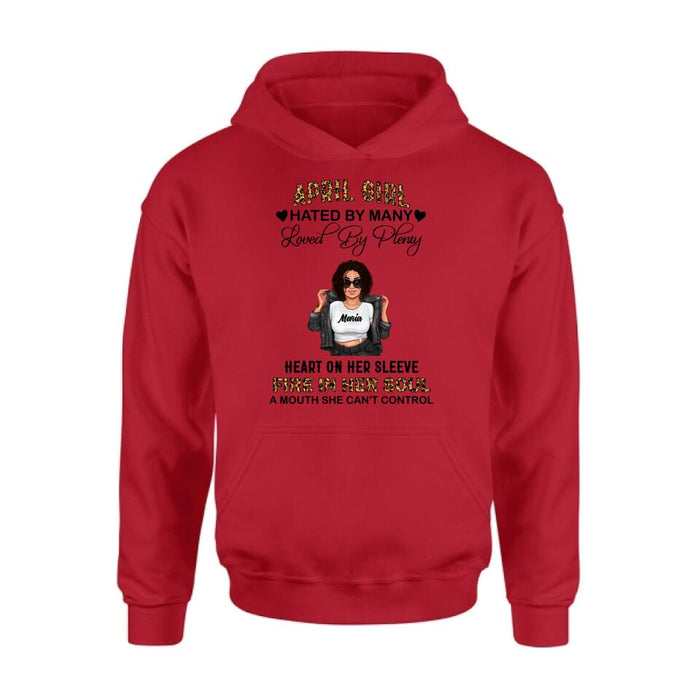 Custom Personalized Girl Month Shirt/ Pullover Hoodie - Gift Idea For Girl/ Friend - April Girl Hated By Many Loved By Plenty