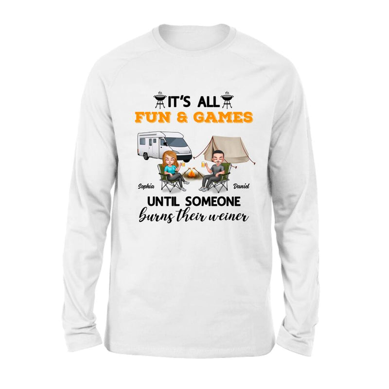 Personalized Camping Unisex T-Shirt/Sweatshirt/Hoodie/Long Sleeve - Gift For Couple/Camping Lovers - It's all fun and games until someone burns their weiner
