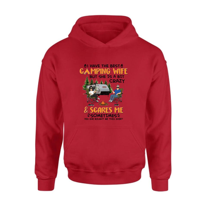 Custom Personalized Camping Couple Shirt/ Pullover Hoodie - Gift Idea For Camping Lover - I Have The Best Camping Wife But She Is A Bit Crazy & Scares Me Sometimes