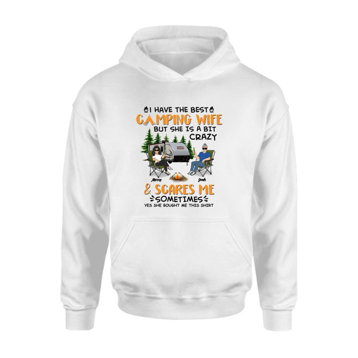 Custom Personalized Camping Couple Shirt/ Pullover Hoodie - Gift Idea For Camping Lover - I Have The Best Camping Wife But She Is A Bit Crazy & Scares Me Sometimes