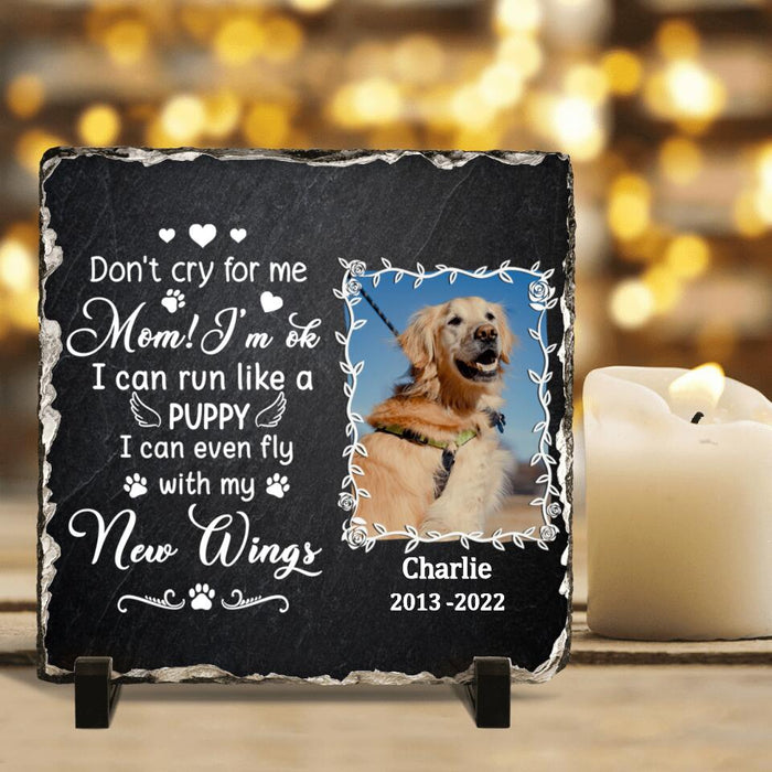 Custom Dog Photo Square Lithograph - Memorial Gift Idea For Dog Owner - Don't Cry For Me, Mom! I'm Ok