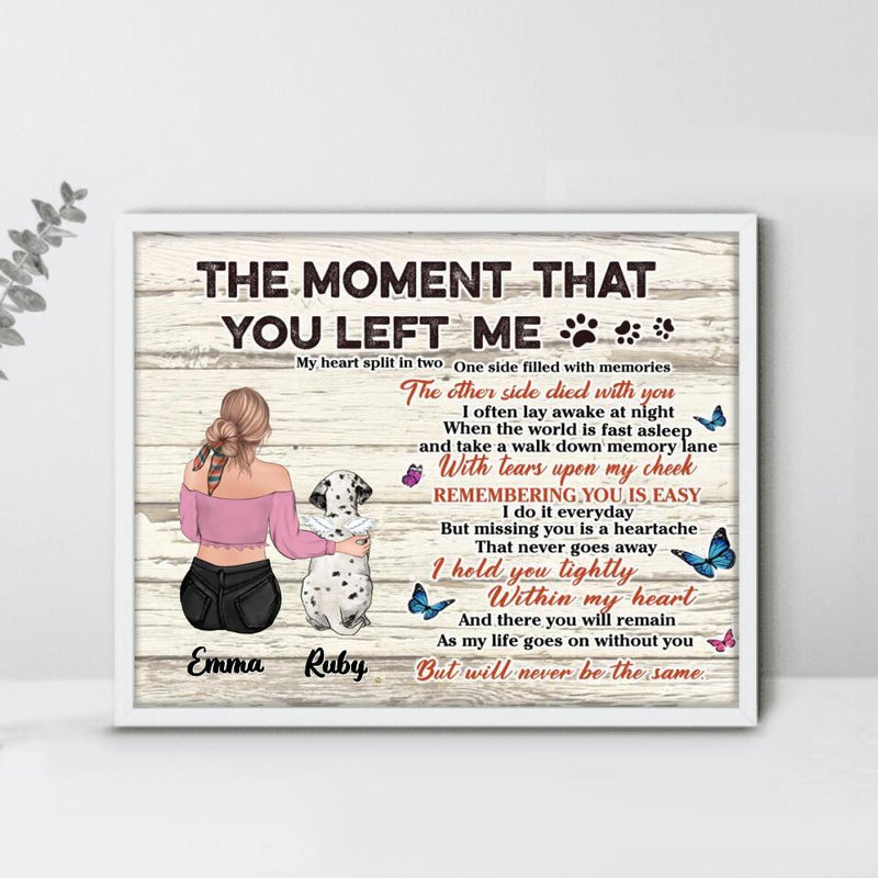 Personalized Memorial Pet Poster - Up to 5 Dogs/Cats - Memorial Gift Idea For Dog/Cat Lovers - The Moment That You Left Me