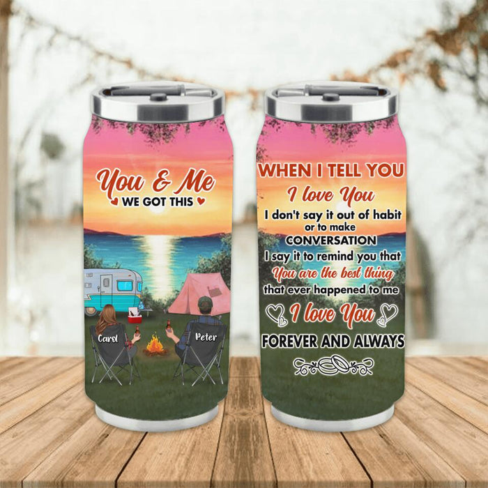 Custom Personalized Couple Camping Soda Can Tumbler - Couple With Up to 3 Pets - Gift Idea For Camping Lover - I Love You Forever And Always