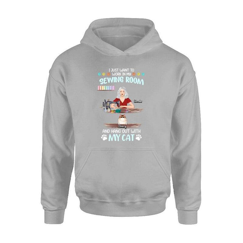 Personalized Cat Mom Sewing Shirt/Hoodie - Gift Idea For Cat and Sewing Lovers/Mother's Day - Up to 6 Cats - I Just Want To Work In My Sewing Room And Hang Out With My Cat