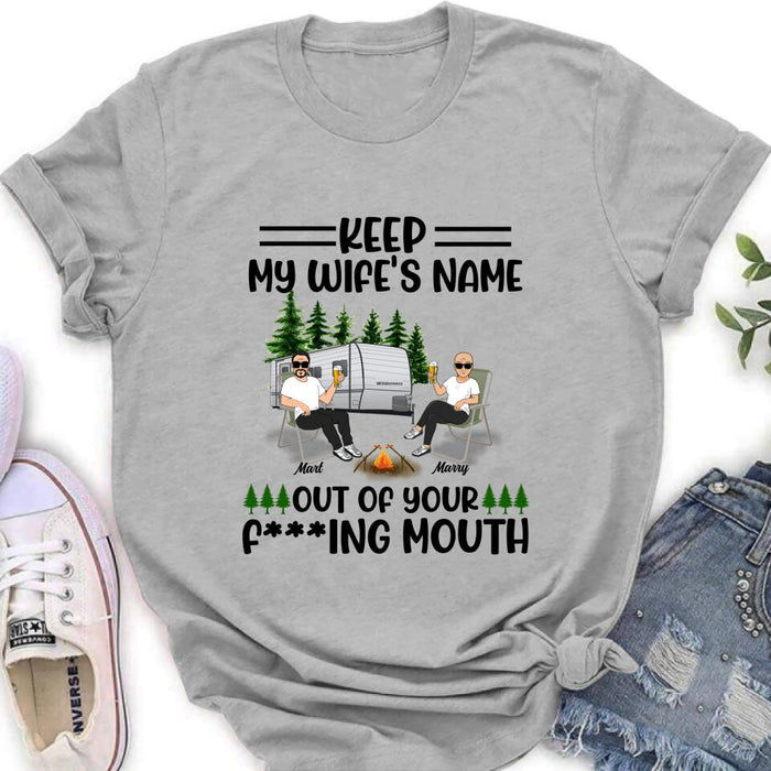 Custom Personalized Camping Couple Shirt/ Pullover Hoodie - Gift Idea For Camping Lover - Keep My Wife's Name Out Of Your Mouth