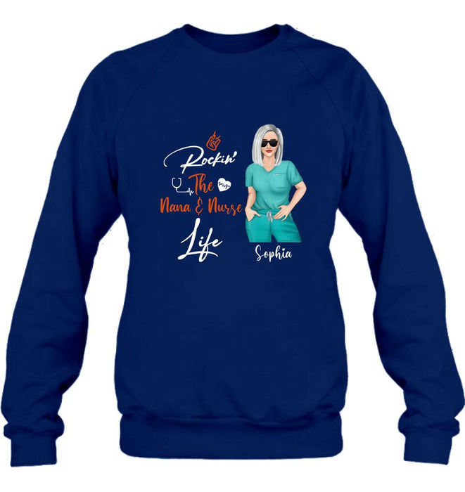 Custom Personalized Nurse Unisex T-shirt/ Sweatshirt/ Hoodie/ Long Sleeve - Gift For Nurse/ Mother's Day 2022 Gift - Rockin' The Nana & Nurse Life