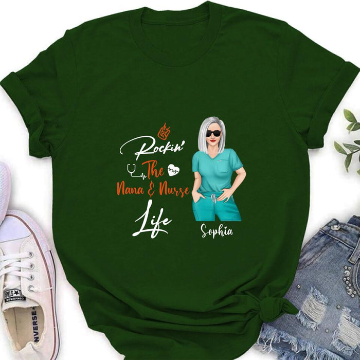 Custom Personalized Nurse Unisex T-shirt/ Sweatshirt/ Hoodie/ Long Sleeve - Gift For Nurse/ Mother's Day 2022 Gift - Rockin' The Nana & Nurse Life