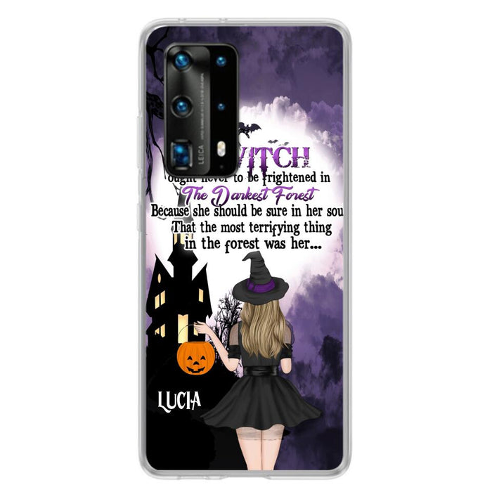 Custom Personalized Witch Phone Case - Gift Idea For Halloween - A Witch Ought Never To Be Frightened In The Darkest Forest - Case for Xiaomi, Huawei & Oppo