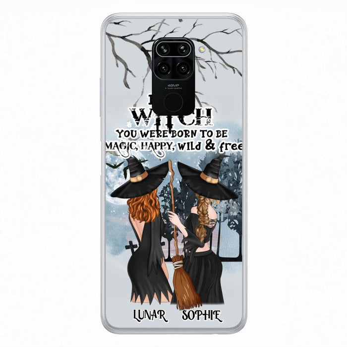 Custom Personalized Friends Witches Phone Case - Upto 4 Friends - Halloween Gift Idea For Friends/Sisters - Be The Witch You Were Born To Be Magic, Happy, Wild And Free - Case for Huawei/Xiaomi/Oppo