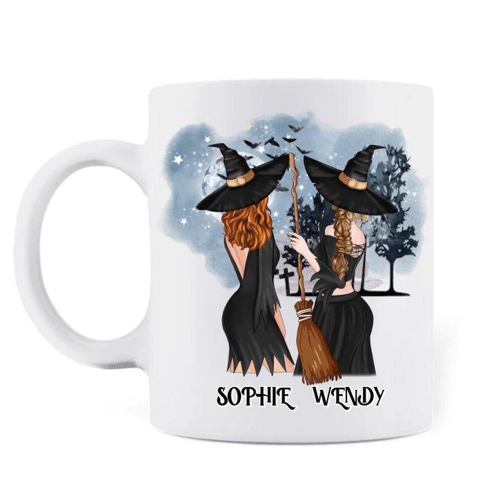 Custom Personalized Friends Witches Mug - Upto 4 Friends - Halloween Gift Idea For Friends/Sisters - Be The Witch You Were Born To Be Magic, Happy, Wild And Free