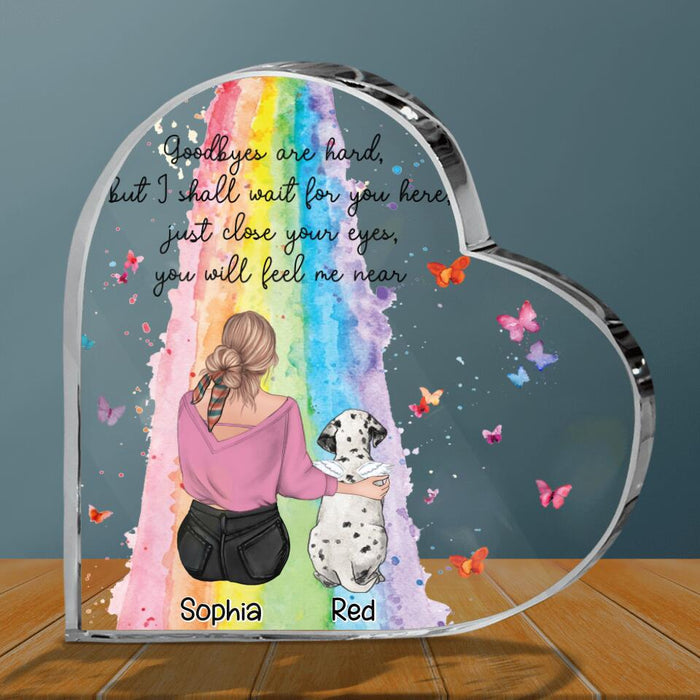 Personalized Pet Mom/Dad Crystal Heart - Memorial Gift Idea For Pet Owner with up to 5 Pets - Goodbyes Are Hard, but I Shall Wait For You Here