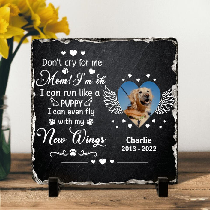 Custom Dog Photo Square Lithograph - Memorial Gift Idea For Dog Lover - Don't Cry For Me, Mom! I'm Ok