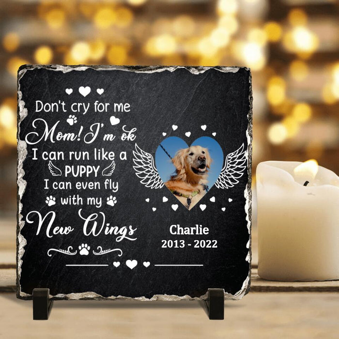 Custom Dog Photo Square Lithograph - Memorial Gift Idea For Dog Lover - Don't Cry For Me, Mom! I'm Ok