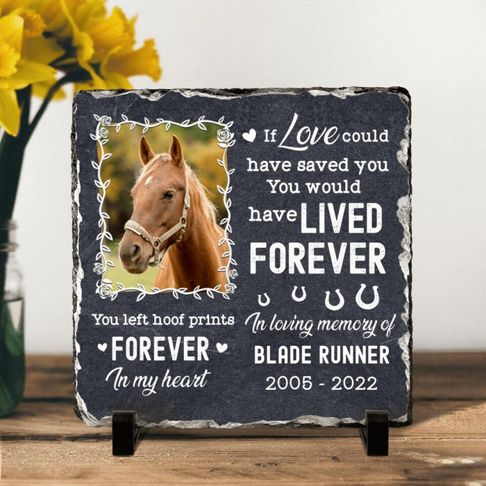 Custom Personalized Memorial Horse square Lithograph - Memorial Gift For Horse Lover - If Love Could Have Saved You You Would Have Lived Forever