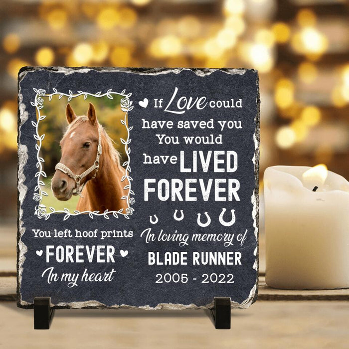 Custom Personalized Memorial Horse square Lithograph - Memorial Gift For Horse Lover - If Love Could Have Saved You You Would Have Lived Forever