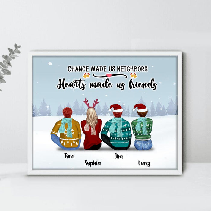 Custom Personalized Neighbors Poster - Upto 8 People - Christmas Gift For Neighbors - Chance Made Us Neighbors Hearts Made Us Friends