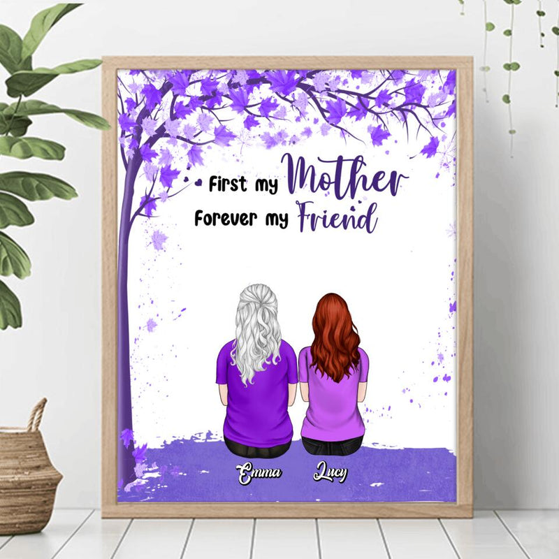 Personalized Beautiful Mom Poster - Up to 5 People - Gift Idea For Mother's Day - First My Mother Forever My Friend