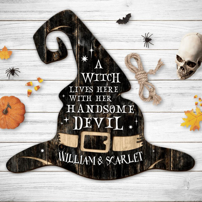 Custom Personalized Hat Wooden Sign - Gift Idea For Halloween/Wiccan Decor/Pagan Decor - A Witch Lives Here With Her Handsome Devil