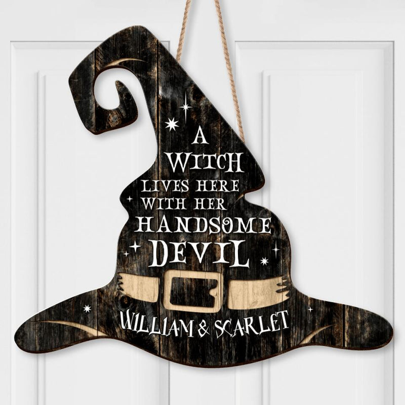 Personalized Hat Wooden Sign - Gift Idea For Halloween/Wiccan Decor/Pagan Decor - A Witch Lives Here With Her Handsome Devil