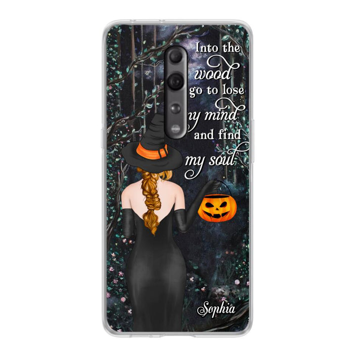 Custom Personalized Witch Phone Case - Halloween Gift Idea - Into The Wood I Go To Lose My Mind And Find My Soul - Case For Xiaomi, Oppo And Huawei