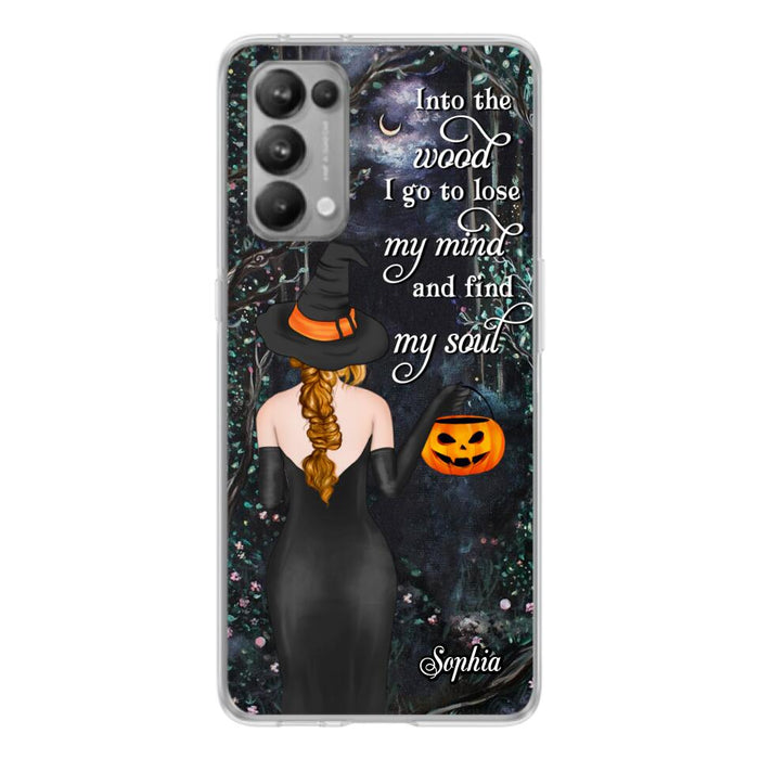 Custom Personalized Witch Phone Case - Halloween Gift Idea - Into The Wood I Go To Lose My Mind And Find My Soul - Case For Xiaomi, Oppo And Huawei