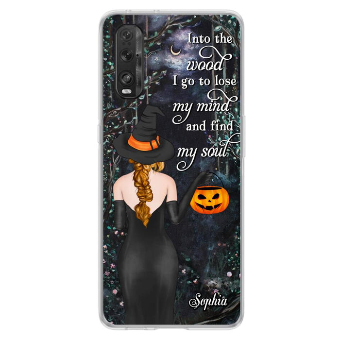 Custom Personalized Witch Phone Case - Halloween Gift Idea - Into The Wood I Go To Lose My Mind And Find My Soul - Case For Xiaomi, Oppo And Huawei