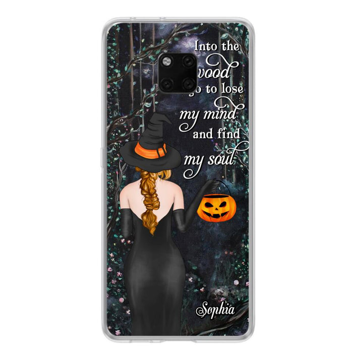 Custom Personalized Witch Phone Case - Halloween Gift Idea - Into The Wood I Go To Lose My Mind And Find My Soul - Case For Xiaomi, Oppo And Huawei