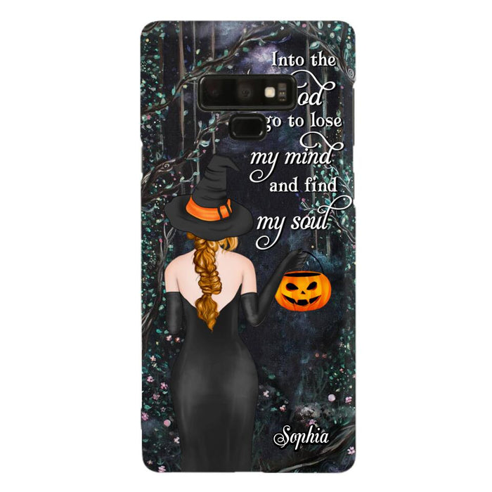 Custom Personalized Witch Phone Case - Halloween Gift Idea - Into The Wood I Go To Lose My Mind And Find My Soul - Case For iPhone And Samsung