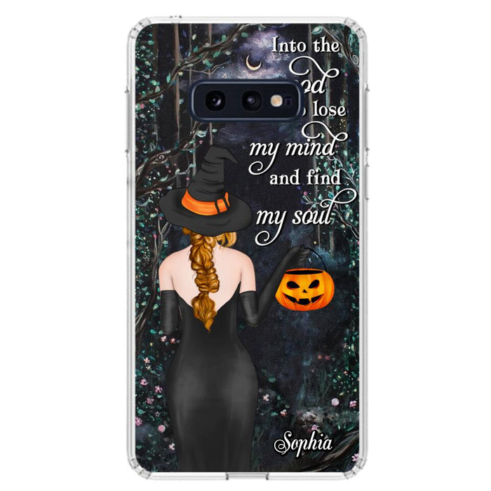 Custom Personalized Witch Phone Case - Halloween Gift Idea - Into The Wood I Go To Lose My Mind And Find My Soul - Case For iPhone And Samsung