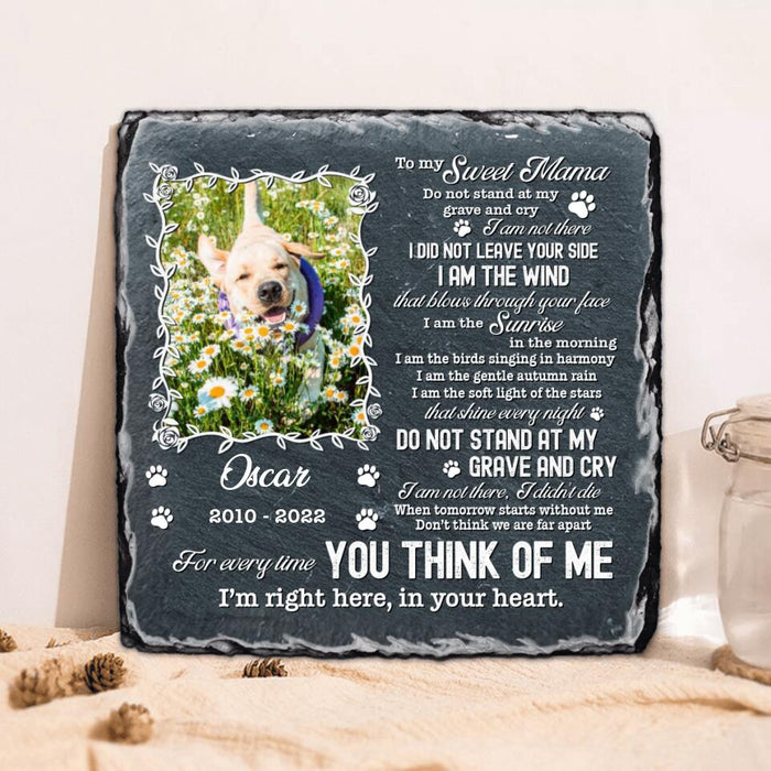 Custom Dog Photo Square Lithograph - Gift Idea For Dog Owner - To My Sweet Mama, I'm Right Here, In Your Heart