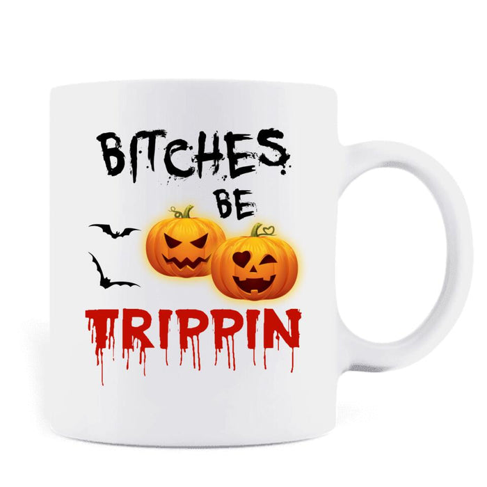 Custom Personalized Horror Friends Coffee Mug - Halloween Gift Idea For Friends - Bitches Be Trippin