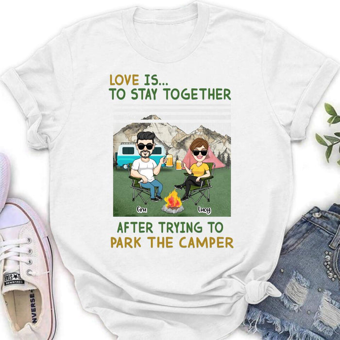 Custom Personalized Camping Couple Shirt/ Hoodie - Couple With Upto 4 Dogs - Gift Idea For Camping/ Dog Lover - Love Is To Stay Together After Trying To Park The Camper