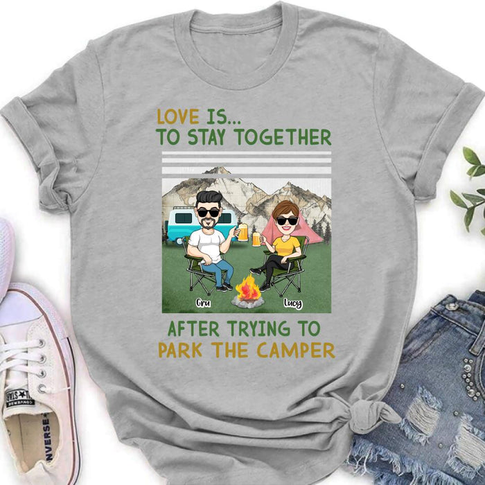 Custom Personalized Camping Couple Shirt/ Hoodie - Couple With Upto 4 Dogs - Gift Idea For Camping/ Dog Lover - Love Is To Stay Together After Trying To Park The Camper