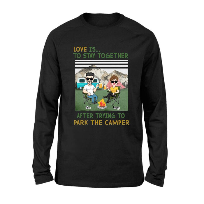 Custom Personalized Camping Couple Shirt/ Hoodie - Couple With Upto 4 Dogs - Gift Idea For Camping/ Dog Lover - Love Is To Stay Together After Trying To Park The Camper